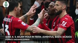 Serie A: il Milan vola in testa. Juventus, basta Morata