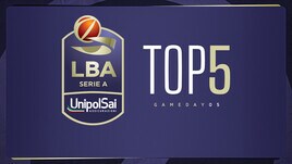 La Top5 della 22a giornata del campionato LBA di basket