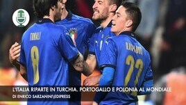 L'Italia riparte in Turchia. Portogallo e Polonia al Mondiale