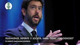 Plusvalenze, deferite 11 società. Sarri: "Giocato un derby vergognoso"