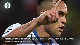 Serie A, scudetto all'ultimo respiro. tennis, Djokovic re di Roma