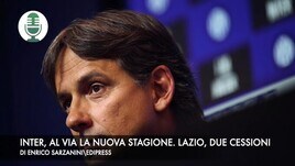 Inter, al via la nuova stagione. Lazio, due cessioni
