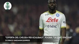 Koulibaly, il Chelsea fa sul serio. Pogba: "La Juventus vincerà"