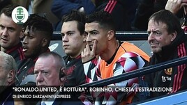 "Ronaldo-United, è rottura". Robinho, chiesta l'estradizione
