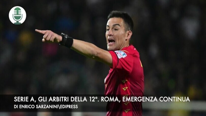 Serie A, gli arbitri dell'12ª giornata. Roma, emergenza continua