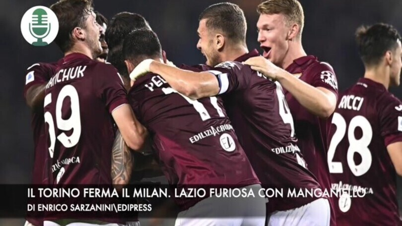 Serie A: il Torino ferma il Milan. Lazio furiosa con Manganiello