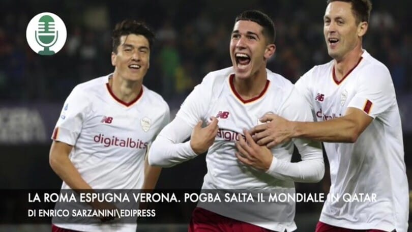 La Roma vince a Verona. Pogba salta il mondiale in Qatar