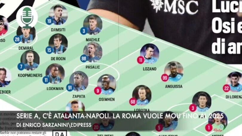 Serie A, c'è Atalanta-Napoli. La Roma vuole Mourinho fino al 2025