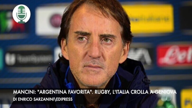 Mancini: "Argentina favorita in Qatar". Rugby, l'Italia crolla a Genova