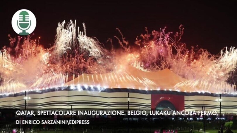 Qatar, spettacolare inaugurazione. Belgio, Lukaku ancora fermo