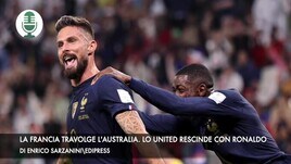 La Francia travolge l'Australia. Lo United rescinde con Ronaldo