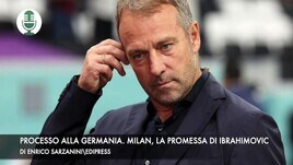 Processo alla Germania. Milan, la promessa di Ibrahimovic