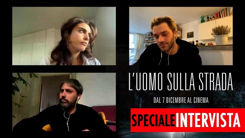 L'uomo sulla strada: intervista ai protagonisti