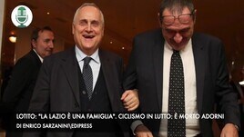 Lotito: "La Lazio è una famiglia". Ciclismo in lutto: è morto Adorni