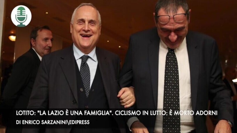 Lotito: "La Lazio è una famiglia". Ciclismo in lutto: è morto Adorni
