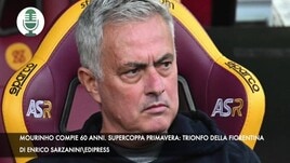 Mourinho compie 60 anni. Supercoppa Primavera: vince la Fiorentina