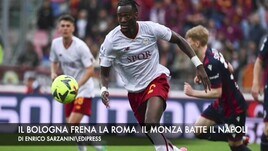 Il Bologna frena la Roma. Il Monza stende il Napoli