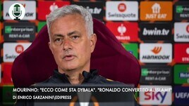 Mourinho: "Ecco come sta di Dybala". "Ronaldo convertito all'Islam?"