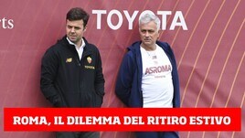 Roma, il dilemma del ritiro estivo
