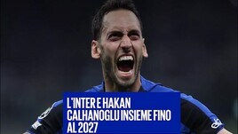 Ufficiale, l'Inter blinda anche Calhanoglu: il comunicato