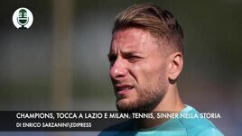 Champions, tocca a Lazio e Milan. Tennis, Sinner è nella storia