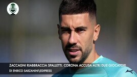 Zaccagni riabbraccia Spalletti. Corona, nuove accuse