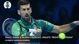 Finals, Sinner si inchina a Djokovic. Spalletti: "Pronti per l'Ucraina"