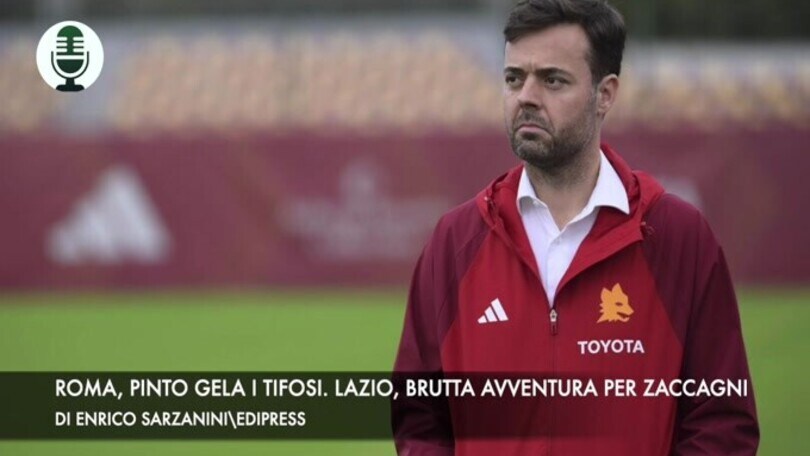 Roma, Pinto gela i tifosi. Lazio, brutta avventura per Zaccagni