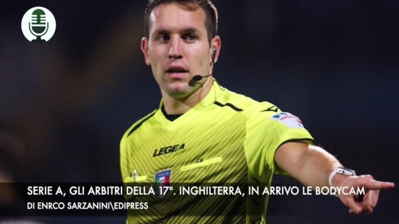 Roma-Napoli, scelto l'arbitro. Inghilterra, in arrivo le bodycam