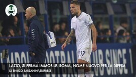Lazio, si ferma Immobile. Roma, nome nuovo per la difesa