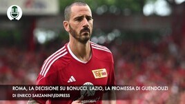 Roma, la decisione su Bonucci. Lazio, la promessa di Guendouzi