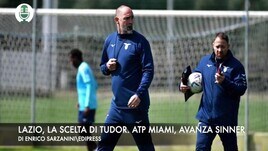 Lazio, le scelte di Tudor. ATP Miami, Sinner avanza
