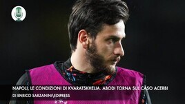 Napoli, come sta Kvaratskhelia. Abodi torna sul caso Acerbi