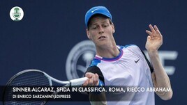 Sinner-Alcaraz, sfida in classifica. Roma, riecco Abraham