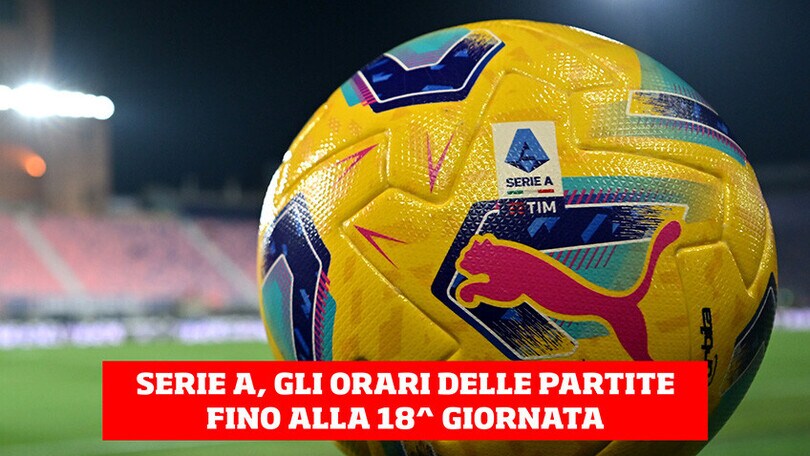 Serie A, il calendario fino alla 18esima giornata: anticipi, posticipi, orari e dove vedere le partite in tv