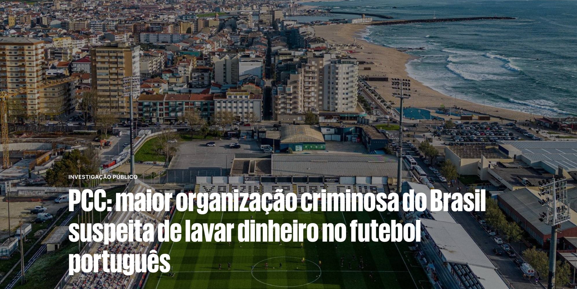Indagini in Portogallo: la criminalità organizzata brasiliana entra nel calcio