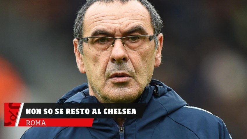 Sarri, non so se resto al Chelsea