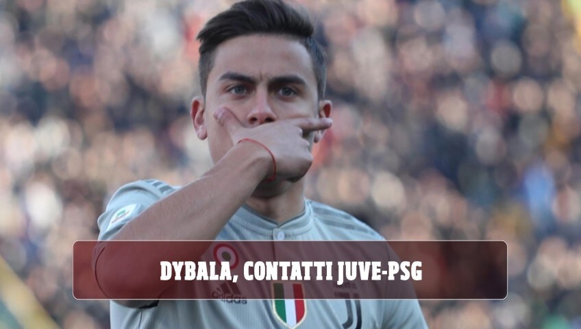 "Dybala, contatti Juve-Psg: affare da 80 milioni di euro"