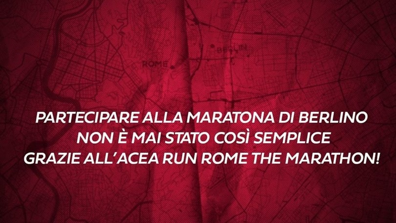 Acea Run Rome The Marathon e Bmw Berlin Marathon, accoppiata possibile solo per 100 fortunati runner