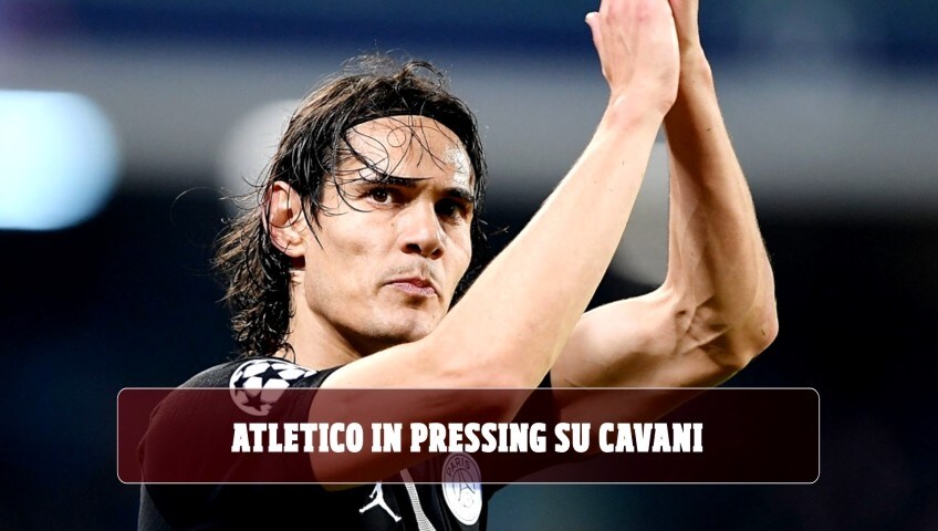 Atletico in pressing, Cavani dà l'addio al PSG?