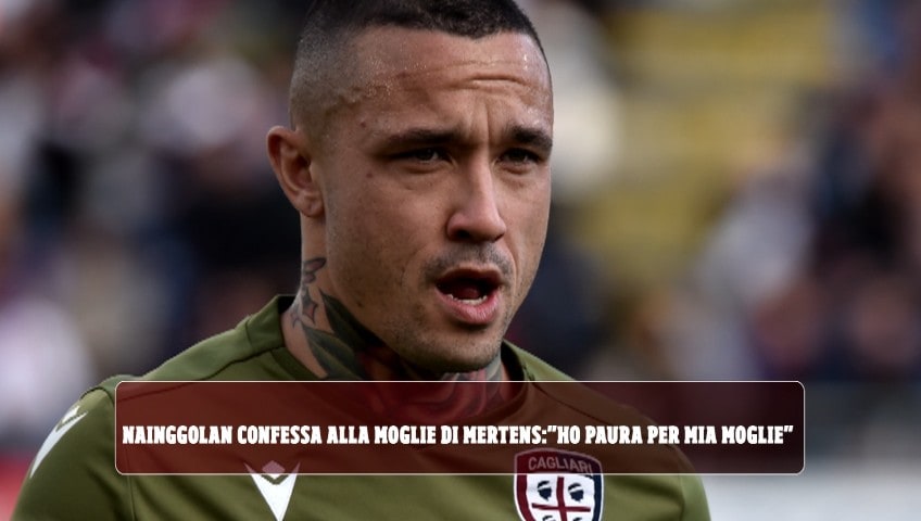Nainggolan confessa alla moglie di Mertens: "Ho paura per mia moglie"