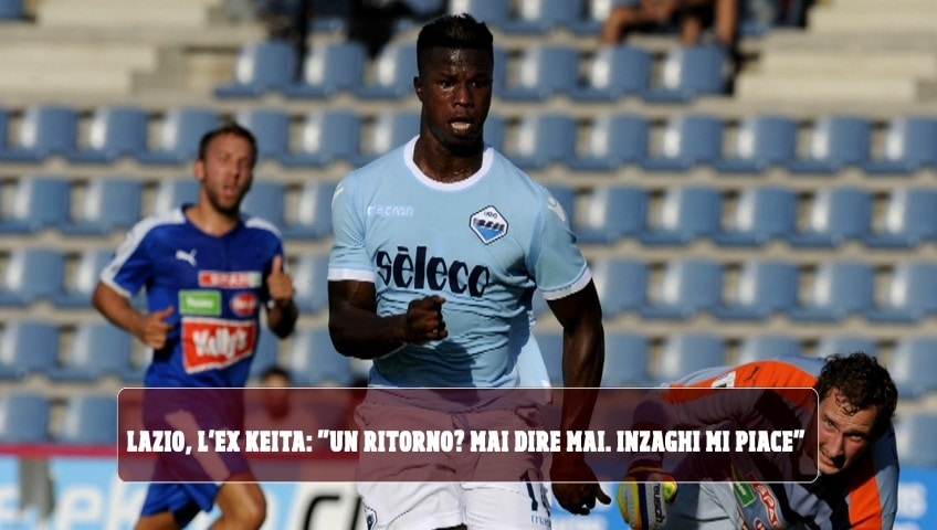 Lazio, l'ex Keita: “Un ritorno? Mai dire mai. Inzaghi mi piace”
