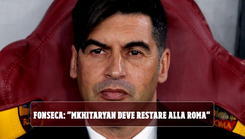 Fonseca: "Mkhitaryan deve restare alla Roma. Shakhtar? Vorrei due giocatori"