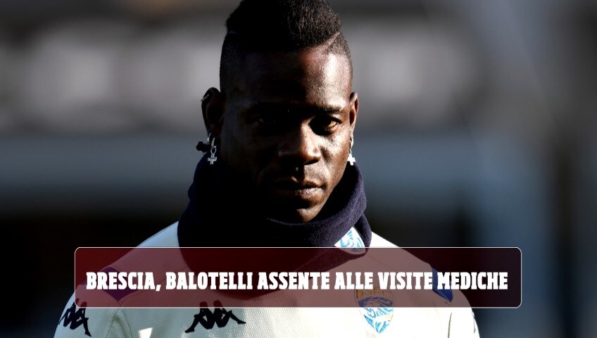 Brescia, Balotelli assente alle visite mediche: Raiola spiega il perché
