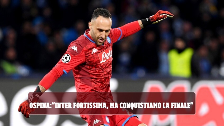 Napoli, Ospina: "Coppa Italia? Inter fortissima, ma conquistiamo la finale"