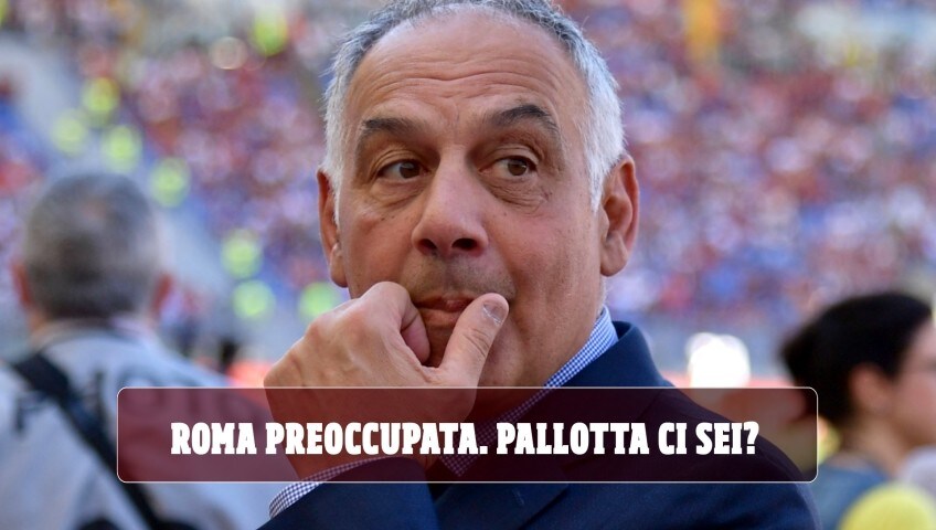 La Roma è preoccupata. Chiamata a Pallotta: "Ci sei?"
