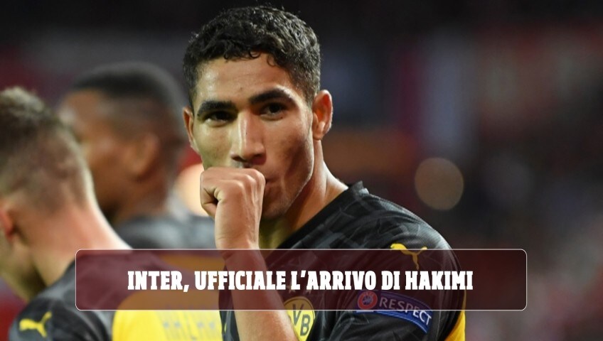 Hakimi all'Inter, è ufficiale: contratto fino al 2025