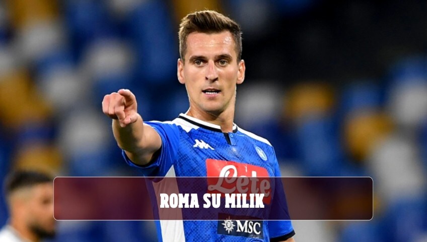 Roma su Milik: ecco il piano per il dopo Dzeko