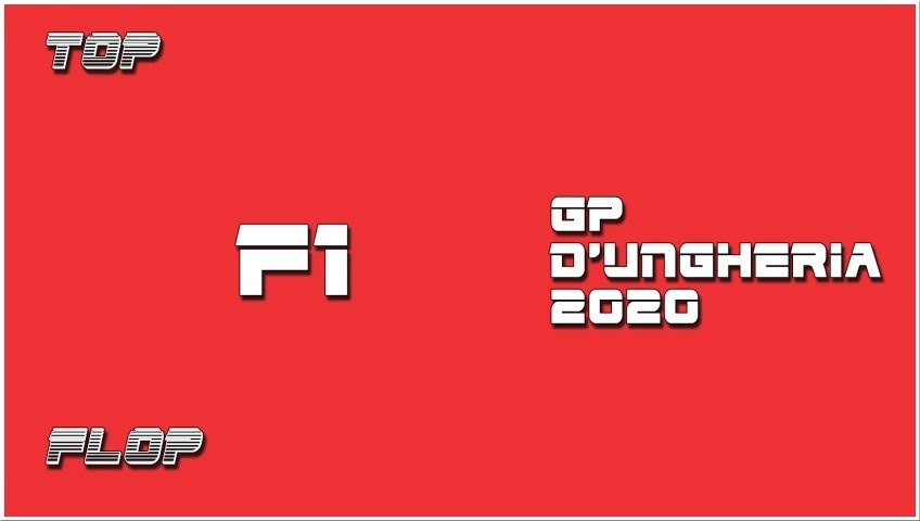 Top e Flop Formula 1: i migliori e peggiori del Gp d'Ungheria VIDEO