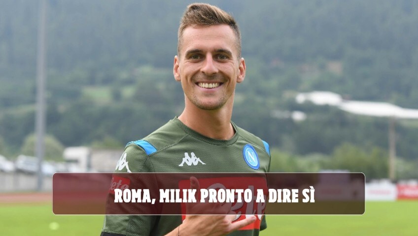 Milik pronto a dire sì alla Roma: tutte le cifre dell’affare